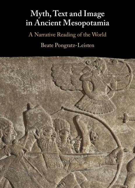 Myth, Text and Image in Ancient Mesopotamia