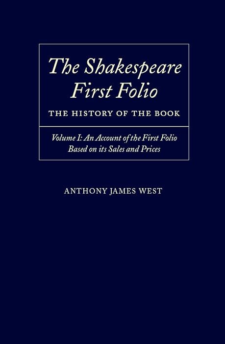 The Shakespeare First Folio: The History of the Book Volume I: An (hardcover)
