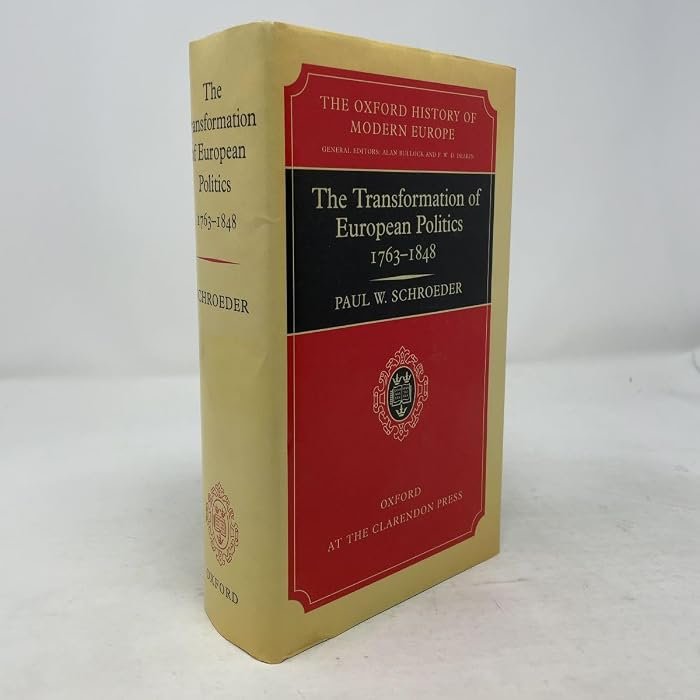 The Transformation of European Politics 1763-184 (hardcover)