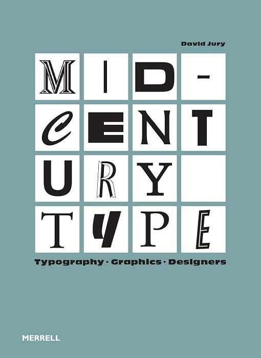 Mid-Century Type: Typography, Graphics, Designers