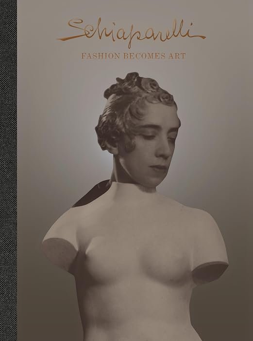 Schiaparelli: Fashion Becomes Art (the Official V&A Exhibition