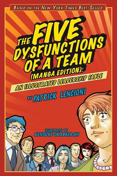 The Five Dysfunctions of a Team