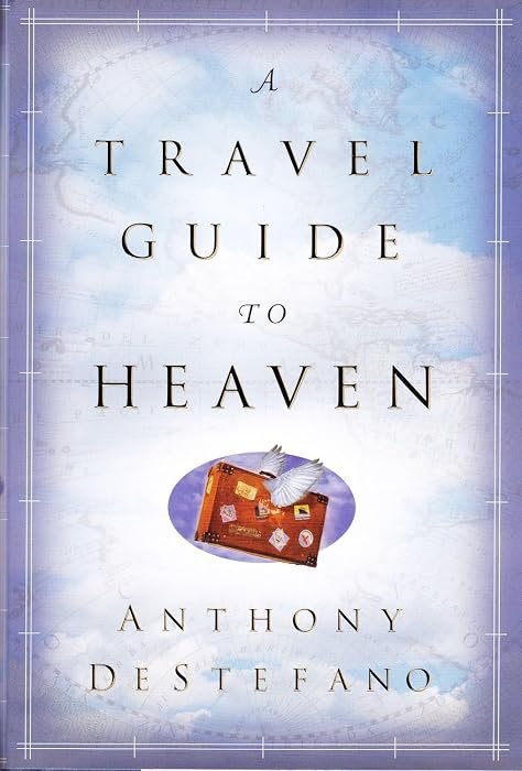A Travel Guide to Heaven