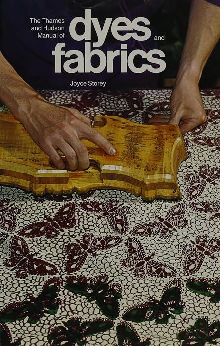 The Thames and Hudson Manual of Dyes and Fabrics (hardcover)